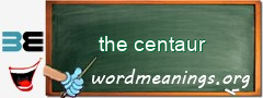 WordMeaning blackboard for the centaur